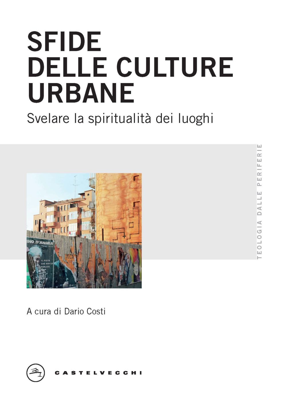 Sfide delle culture urbane. Svelare la spiritualità dei luoghi