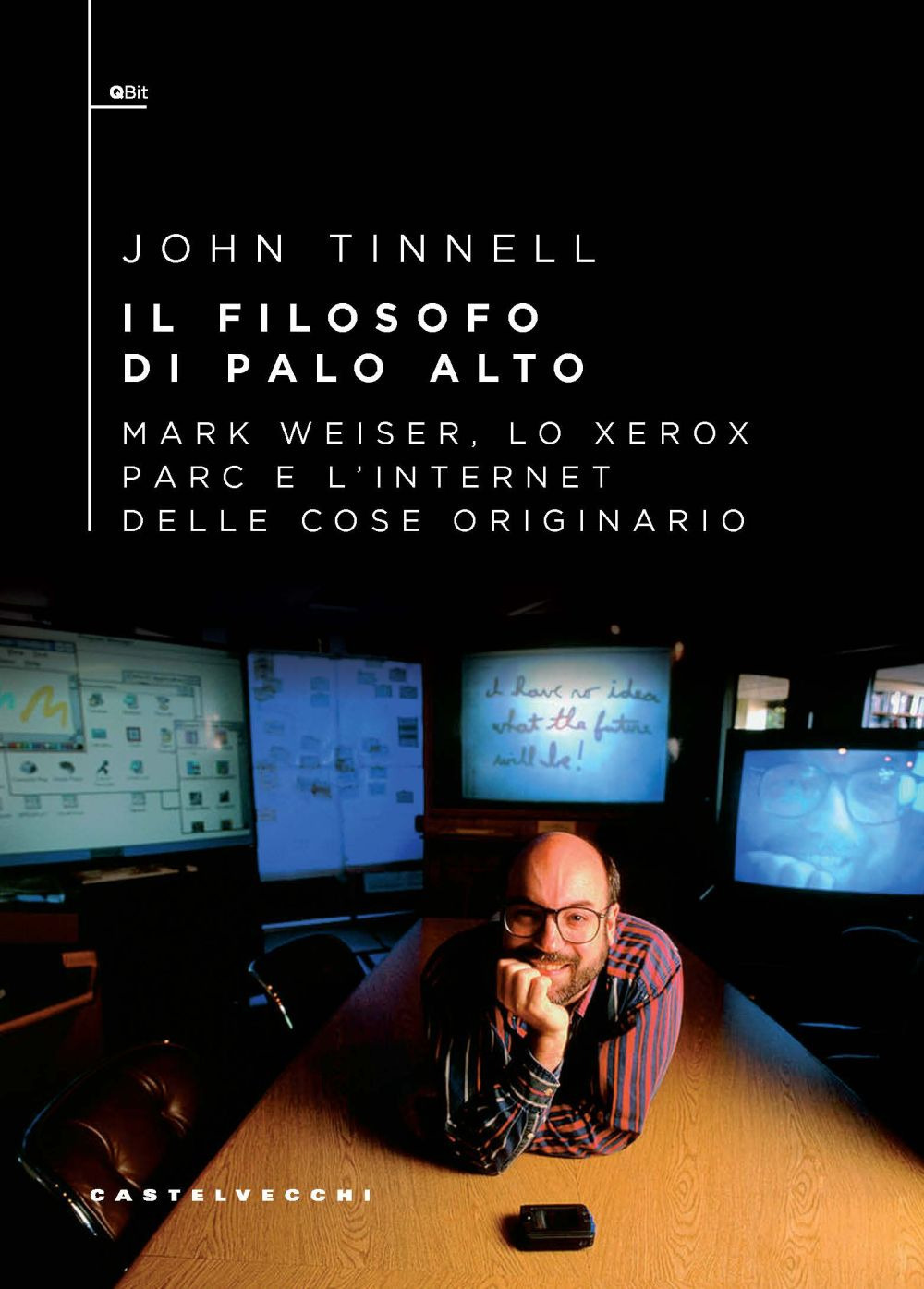 Il filosofo di Palo Alto. Mark Weiser, lo Xerox PARC e l'Internet delle cose originario