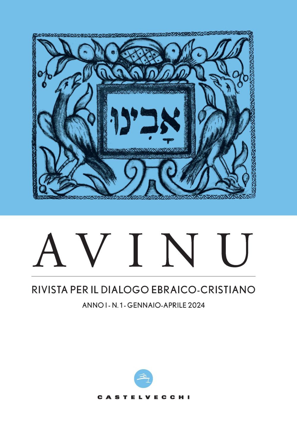 Avinu. Rivista per il dialogo ebraico-cristiano. Quadrimestrale (2024). Vol. 1