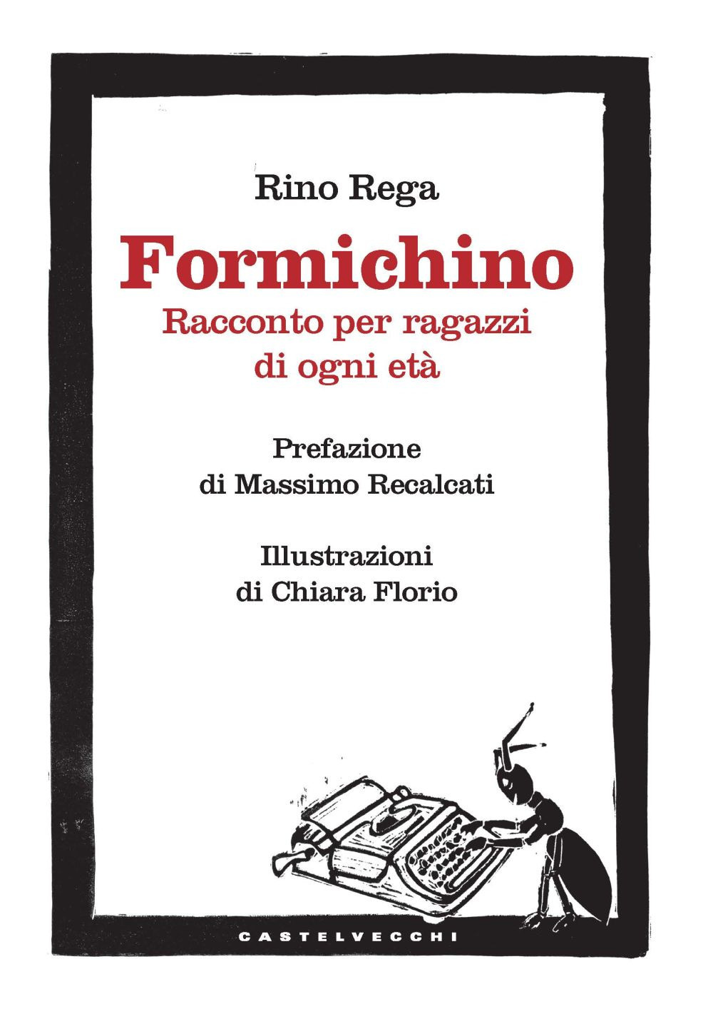 Formichino. Racconto per ragazzi di ogni età