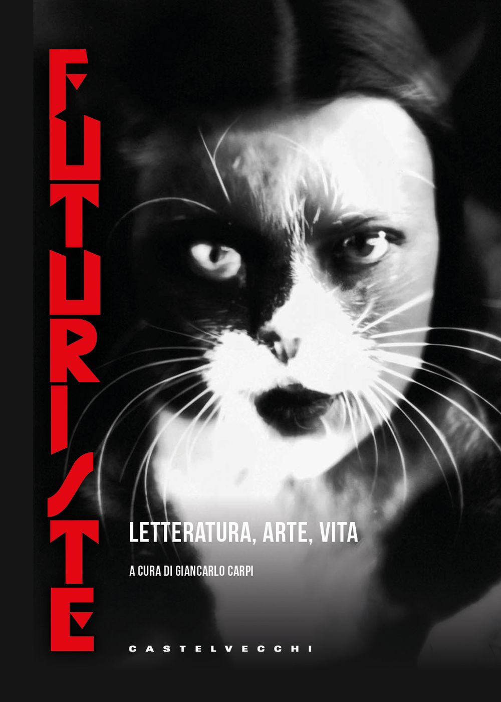 Futuriste. Letteratura. Arte. Vita