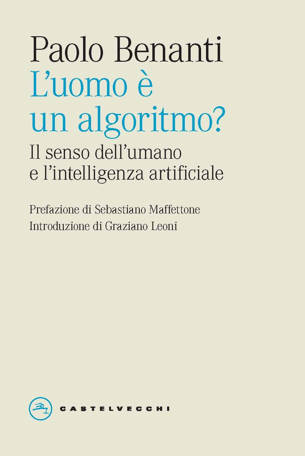 L'uomo è un algoritmo? Il senso dell'umano e l'intelligenza artificiale