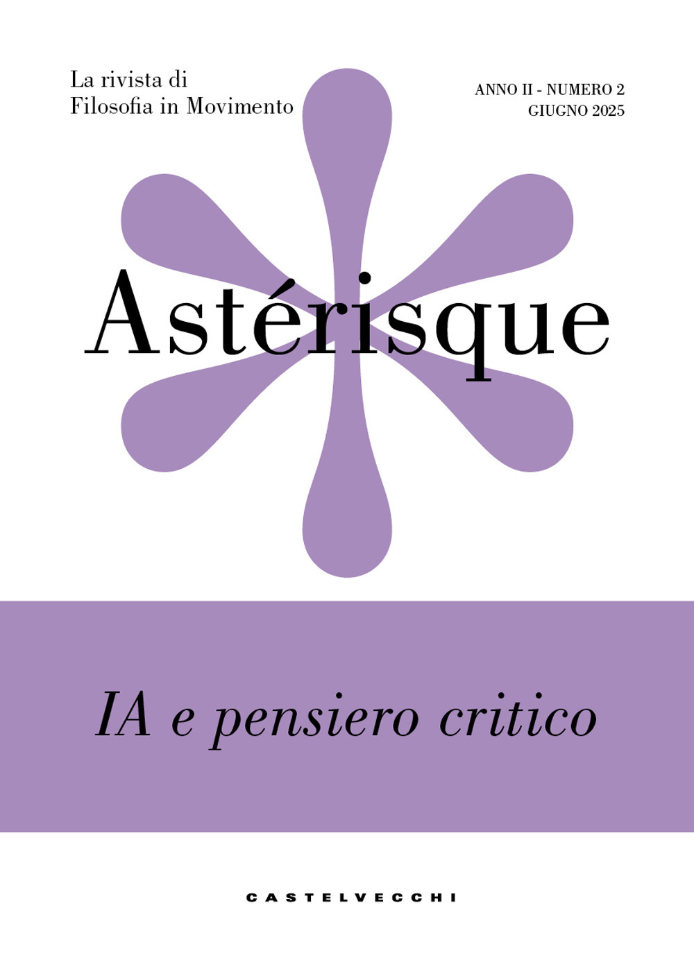 Astérisque. La rivista di filosofia in movimento. Vol. 2: IA e pensiero critico