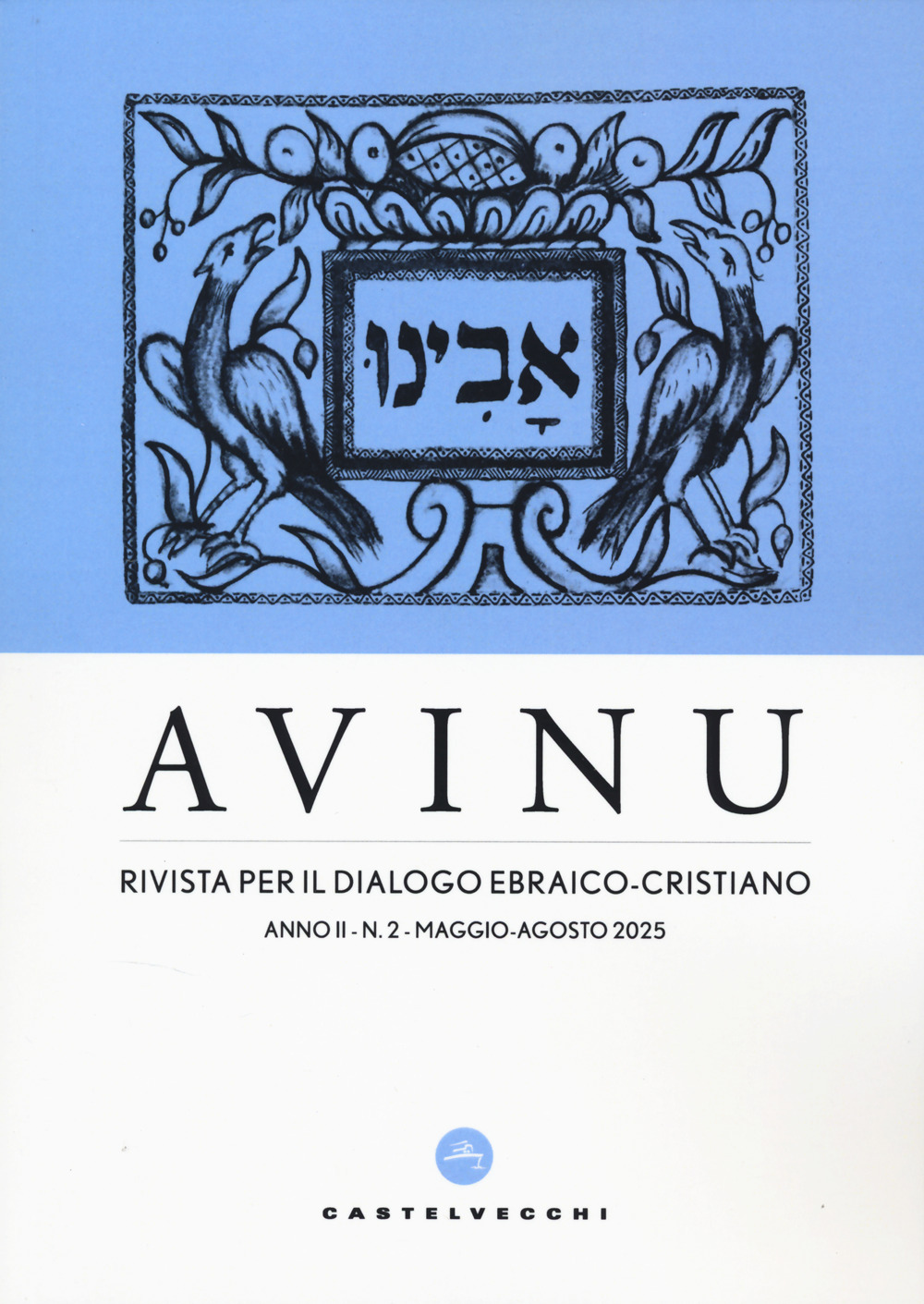 Avinu. Rivista per il dialogo ebraico-cristiano. Quadrimestrale (2025). Vol. 2