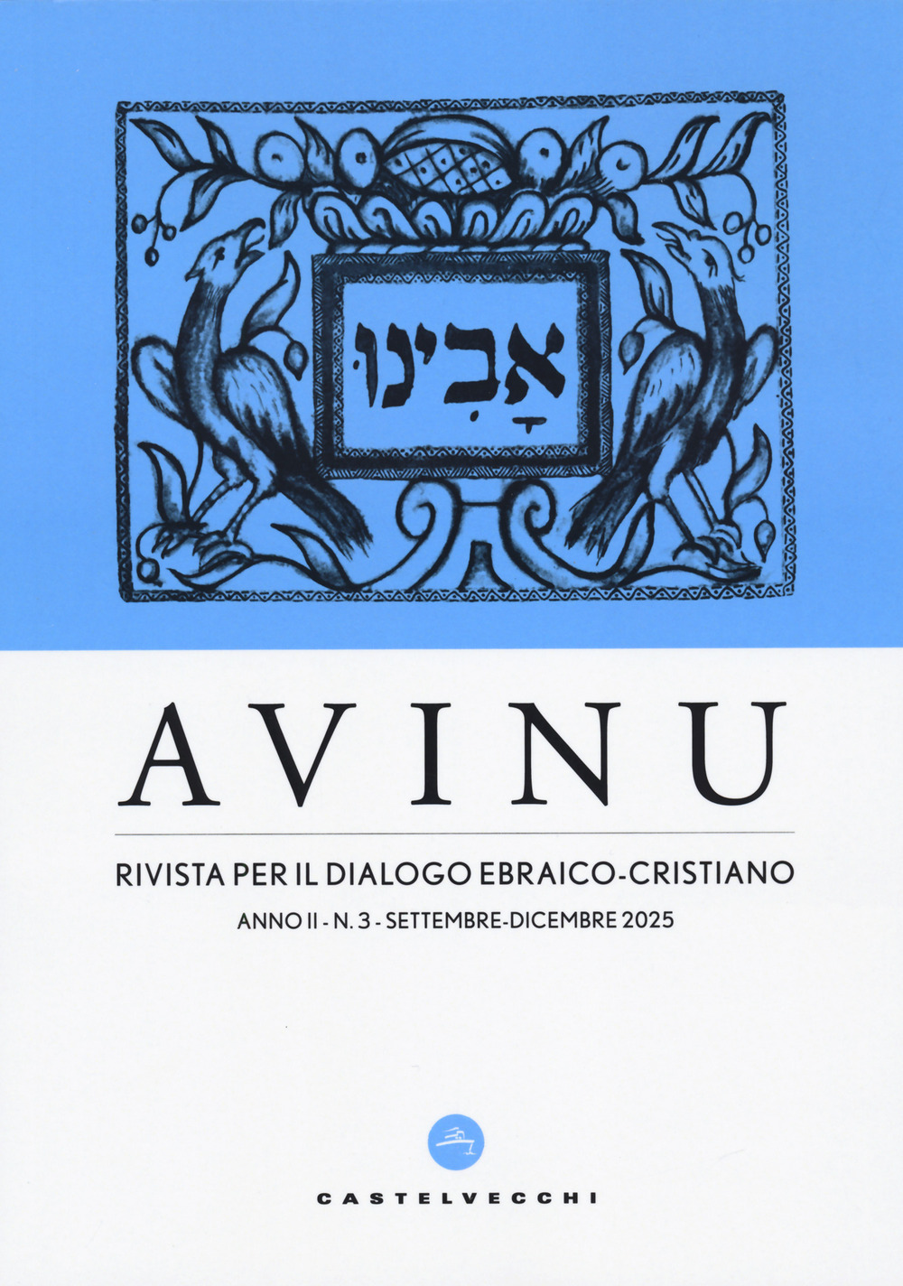 Avinu. Rivista per il dialogo ebraico-cristiano. Quadrimestrale (2025). Vol. 3