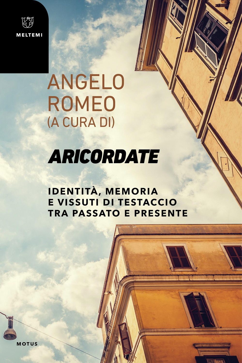 Aricordate. Identità, memoria e vissuti di Testaccio tra passato e presente