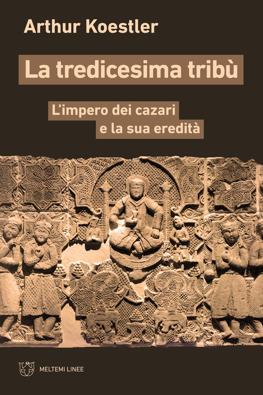 La tredicesima tribù. L'impero dei cazari e la sua eredità