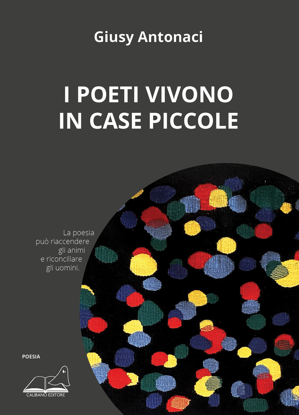 I poeti vivono in case piccole