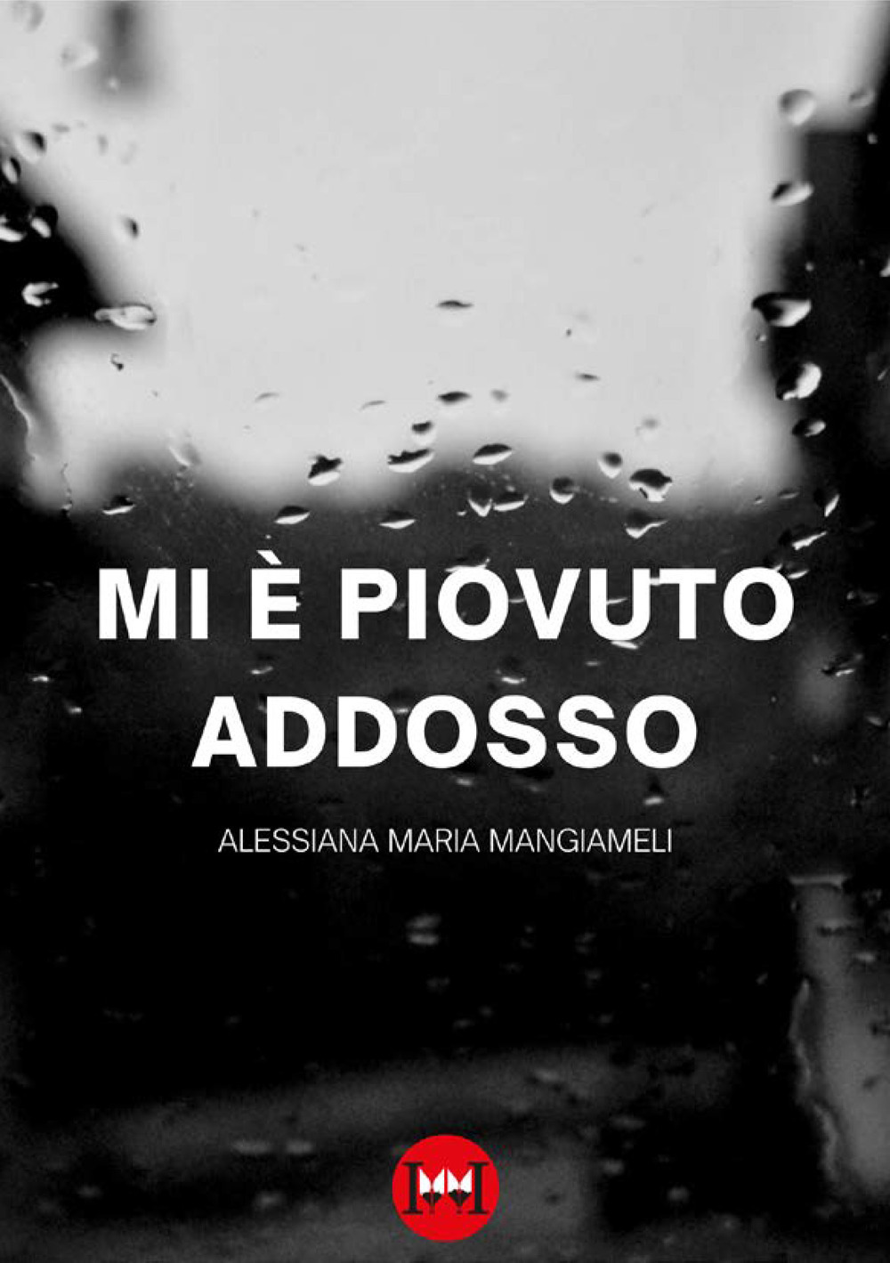 Mi è piovuto addosso