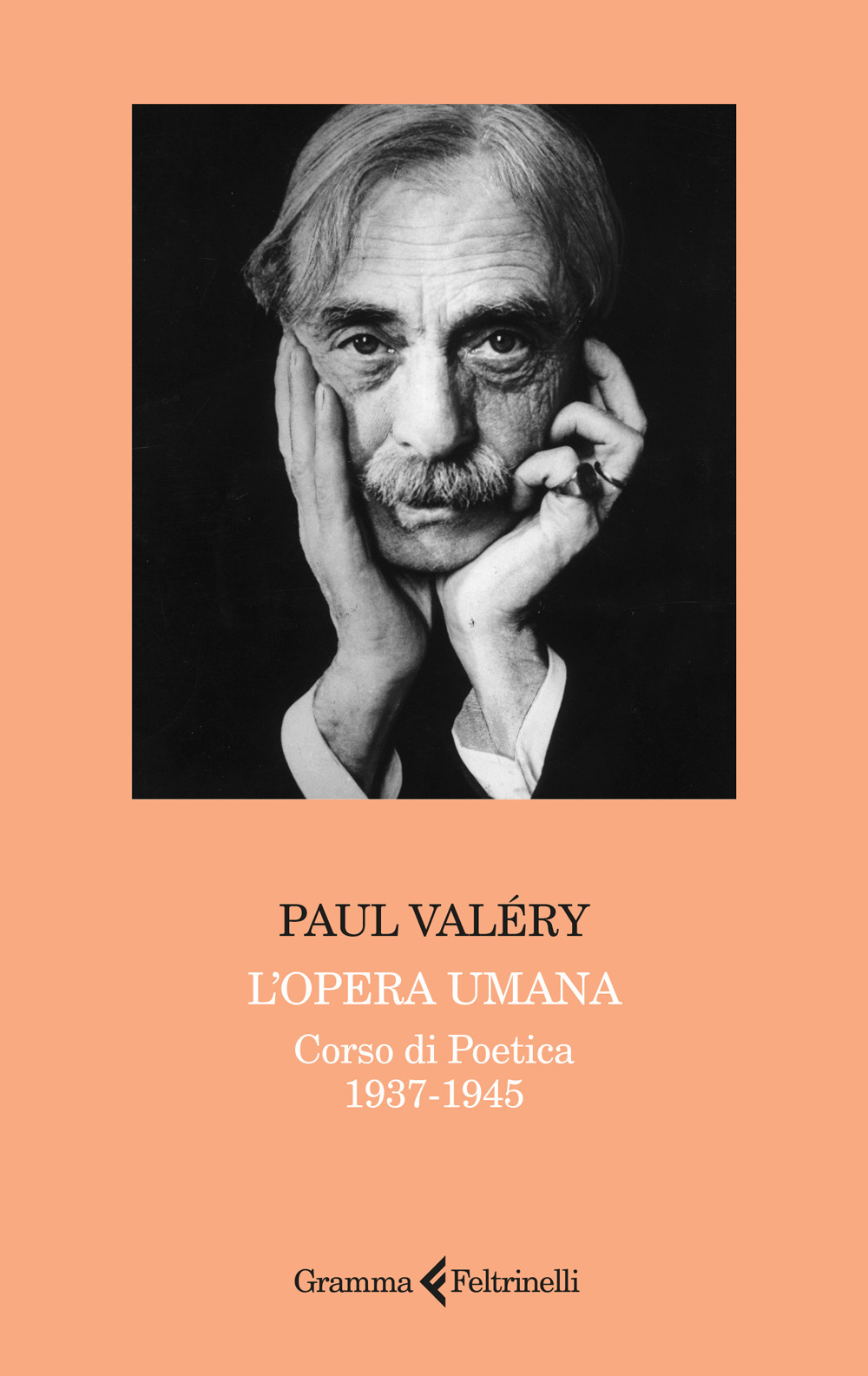 L'opera umana. Corso di poetica 1937-1945