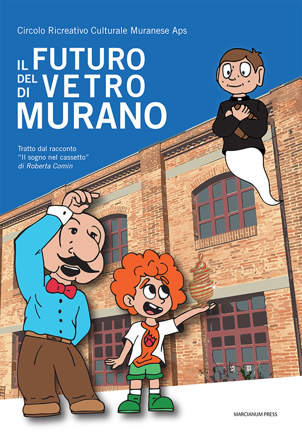 Il futuro del vetro di Murano. Tratto dal racconto «Il sogno nel cassetto» di Roberta Comin