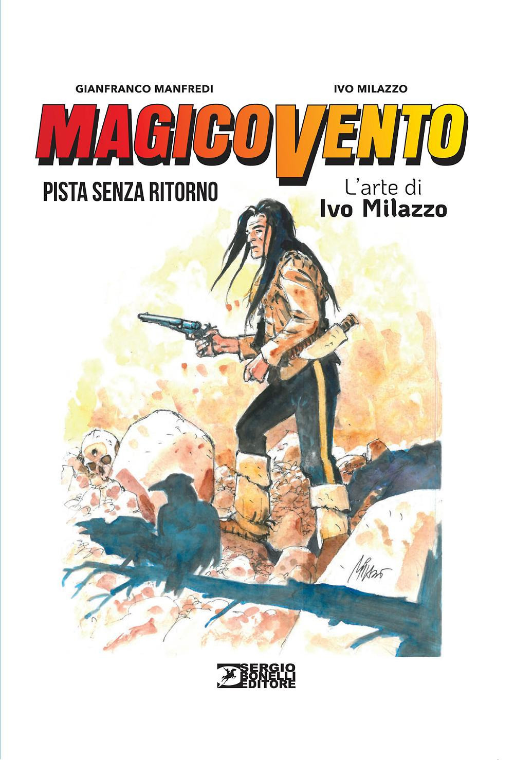 Magico Vento. L'arte di Ivo Milazzo. Vol. 2: Pista senza ritorno