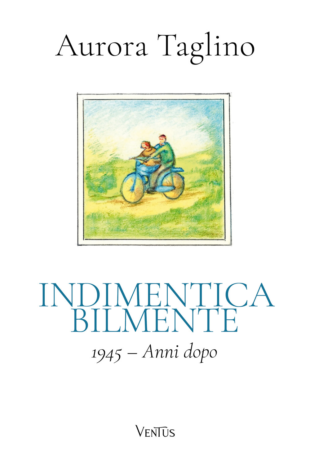 Indimenticabilmente. 1945. Anni dopo