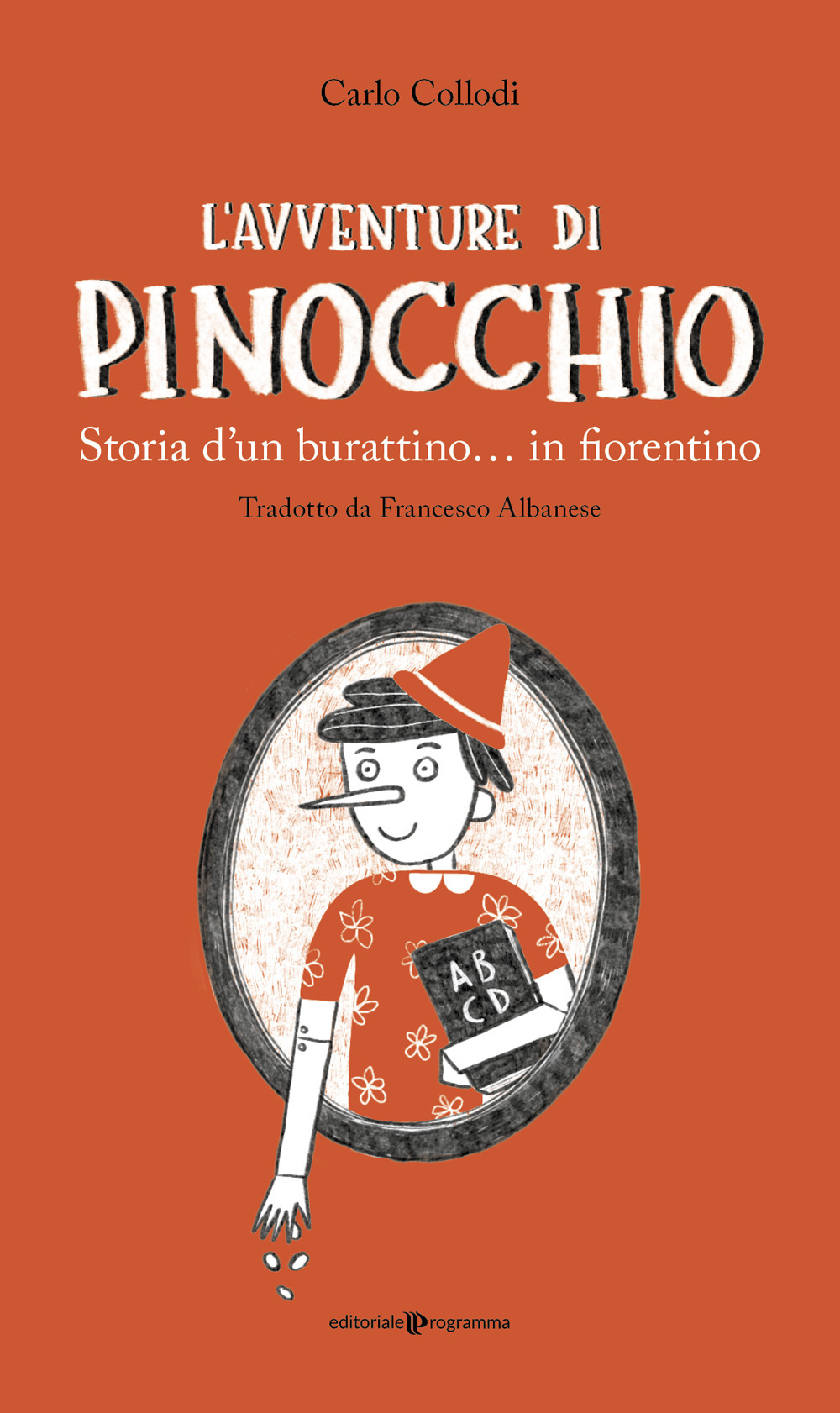 L'avventure di Pinocchio. Storia d'un burattino... in fiorentino