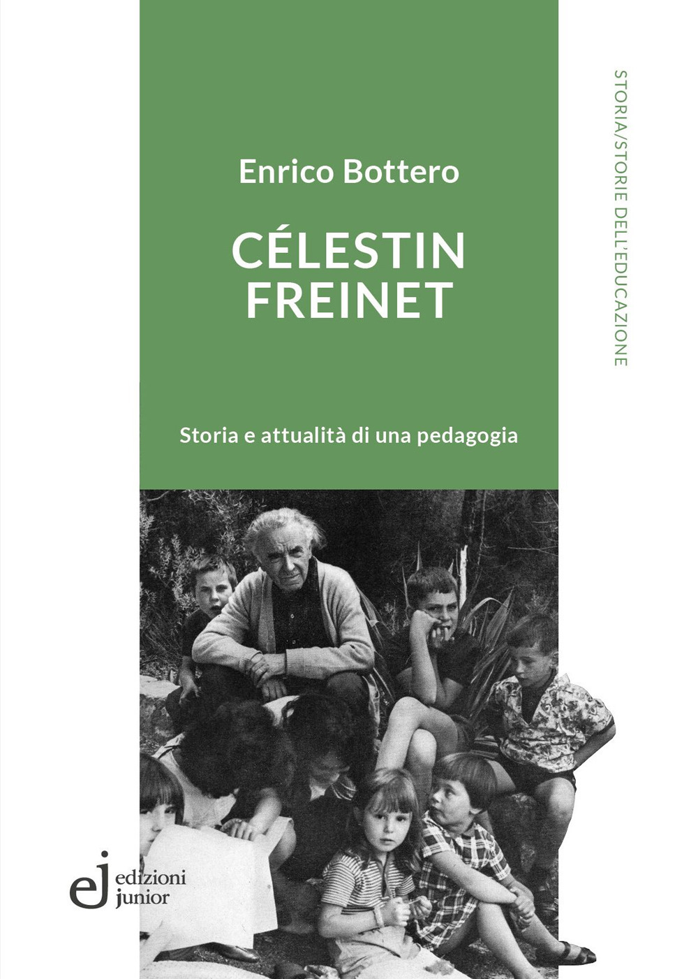 Célestin Freinet. Storia e attualità di una pedagogia