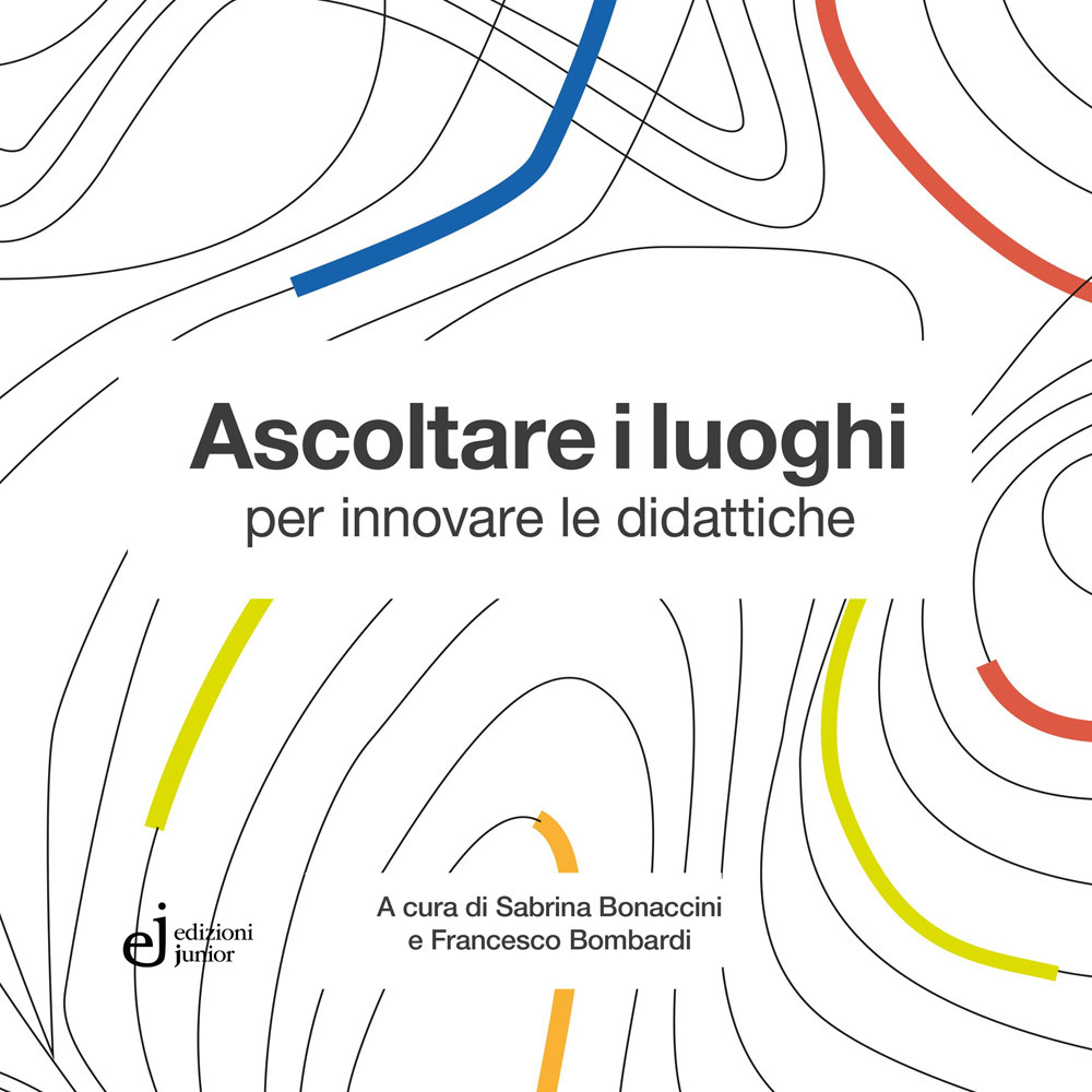 Ascoltare i luoghi per innovare le didattiche