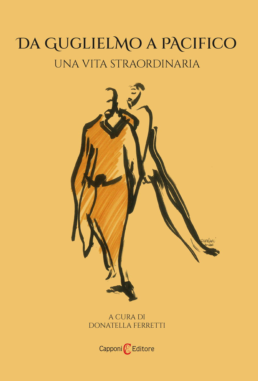 Da Guglielmo a Pacifico. Una vita straordinaria
