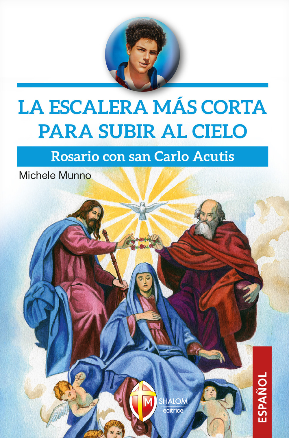 La escalera más corta para subir al cielo. Rosario con san Carlo Acutis