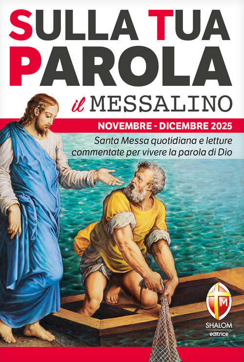 Sulla tua parola. Messalino. Santa Messa quotidiana e letture commentate per vivere la parola di Dio. Novembre-dicembre (2025)