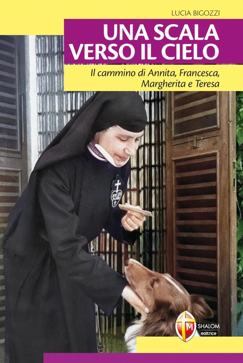Una scala verso il cielo. Il cammino di Annita, Francesca, Margherita e Teresa