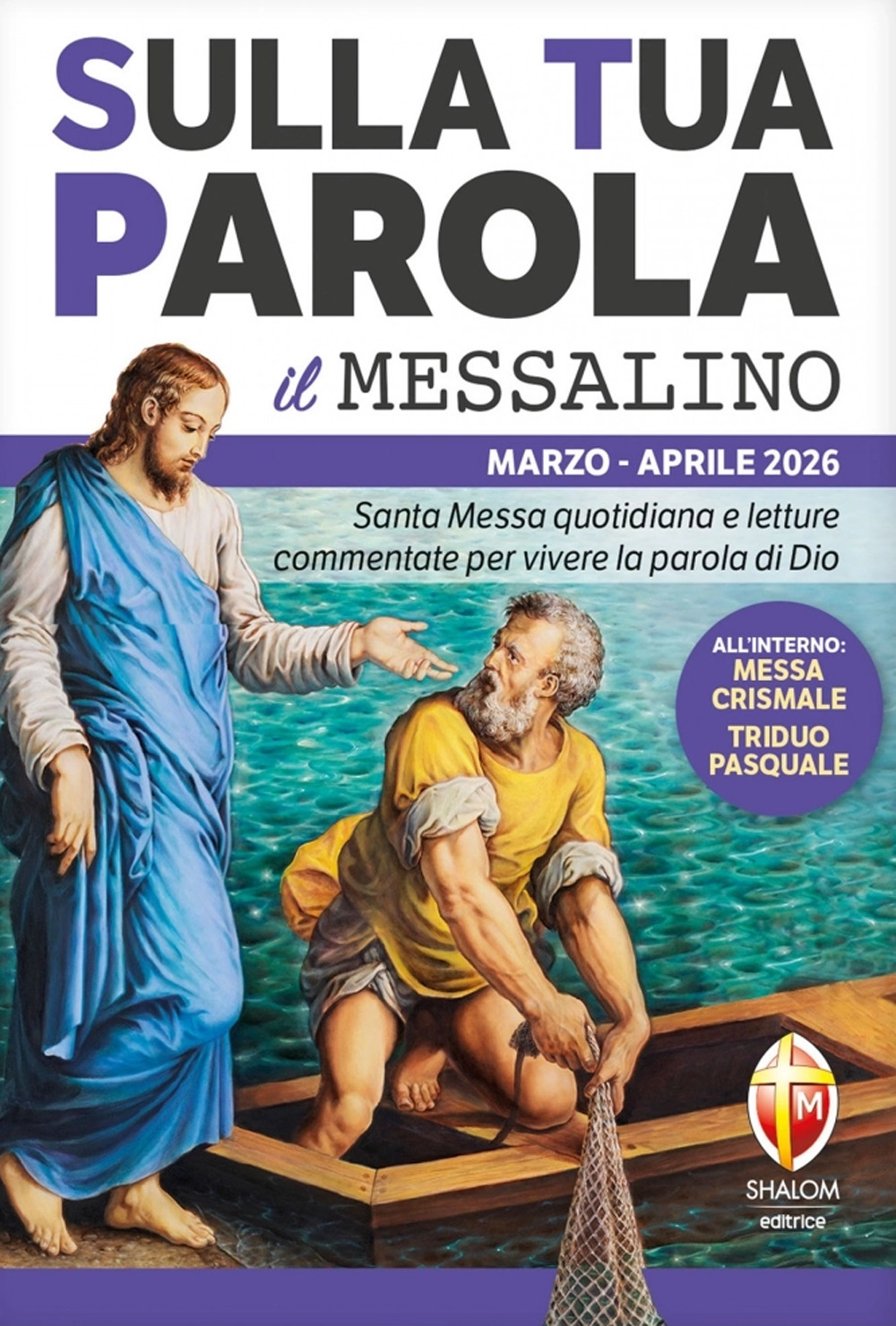Sulla tua parola. Messalino. Letture della messa commentate per vivere la parola di Dio. Marzo aprile 2026