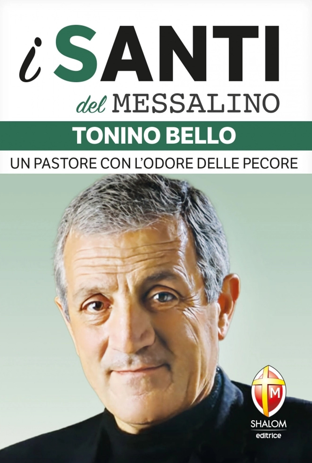 Tonino Bello. Un pastore con l'odore delle pecore