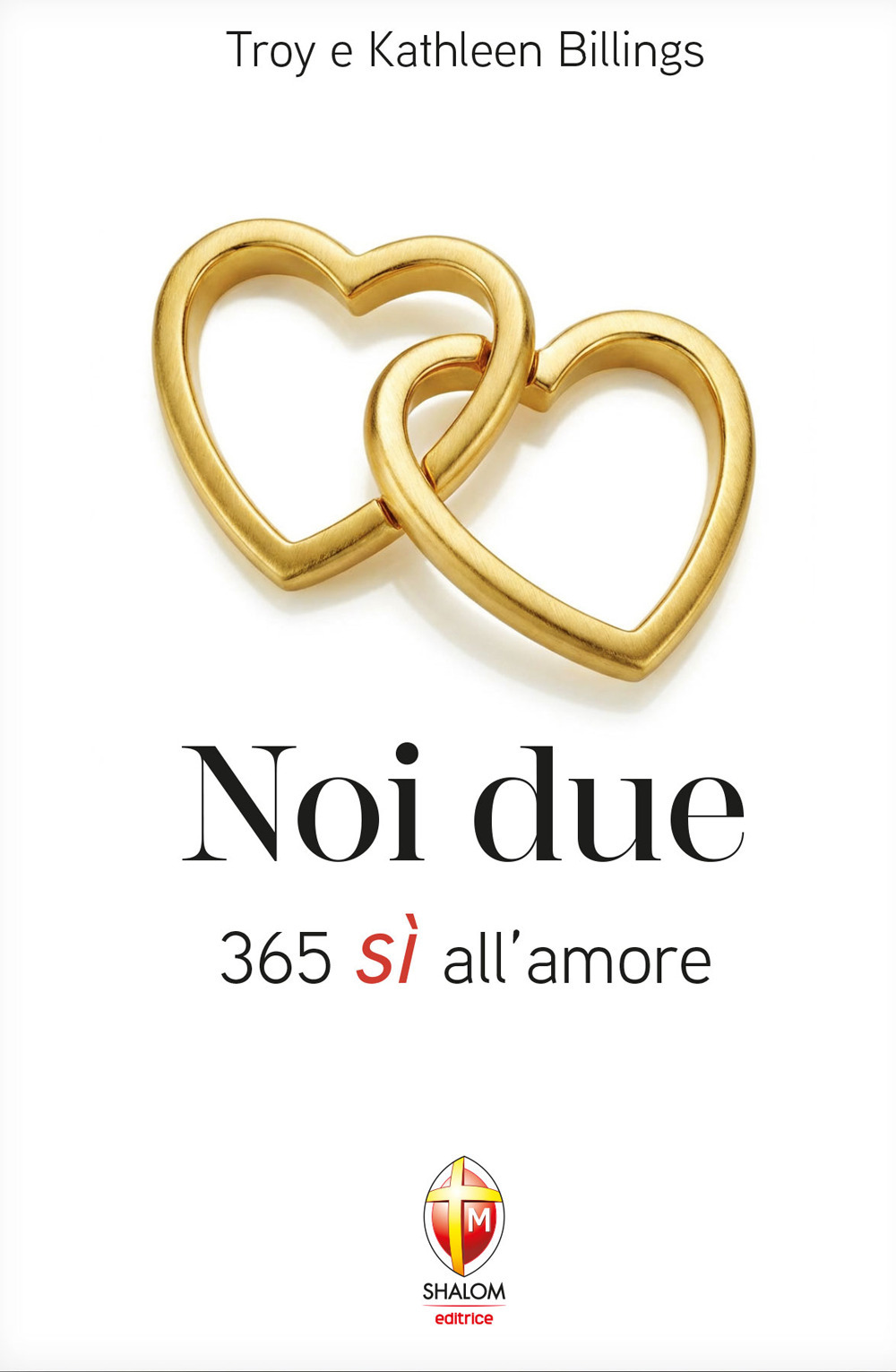 Noi due. 365 sì all'amore