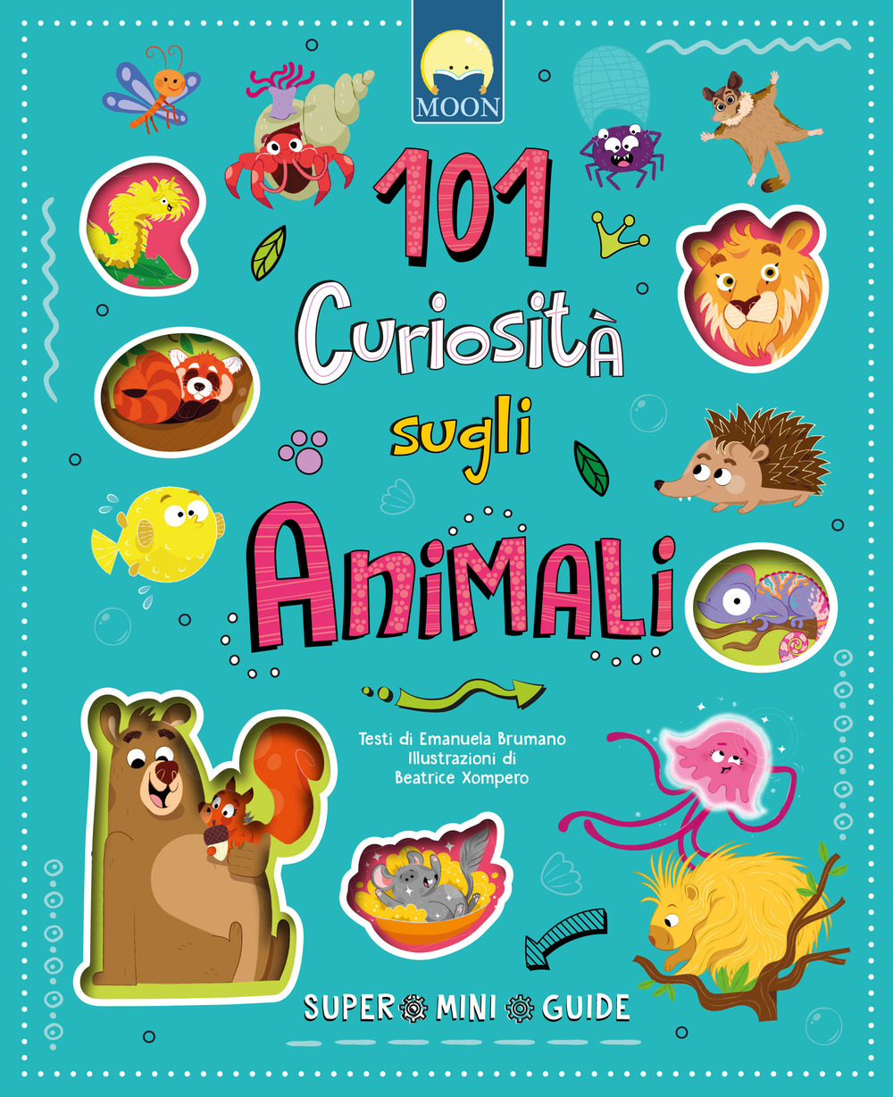 101 curiosità sugli animali. Super mini guide. Ediz. a colori