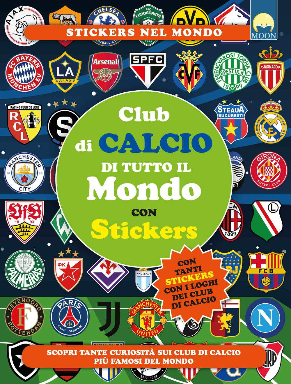 Club di calcio di tutto il mondo con stickers. Ediz. a colori