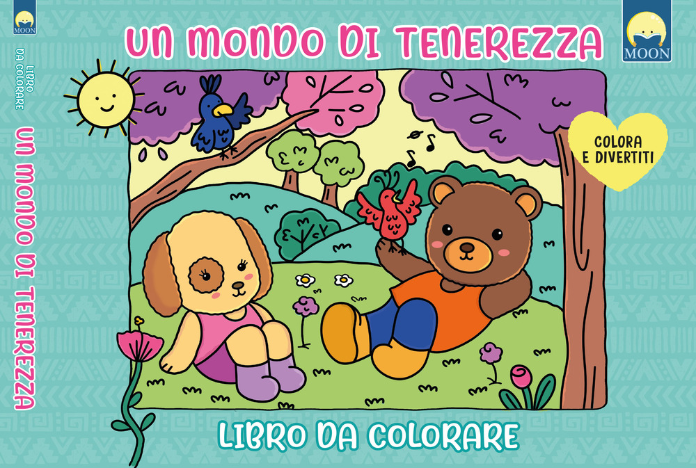 Un mondo di tenerezza. Libro da colorare. Ediz. illustrata
