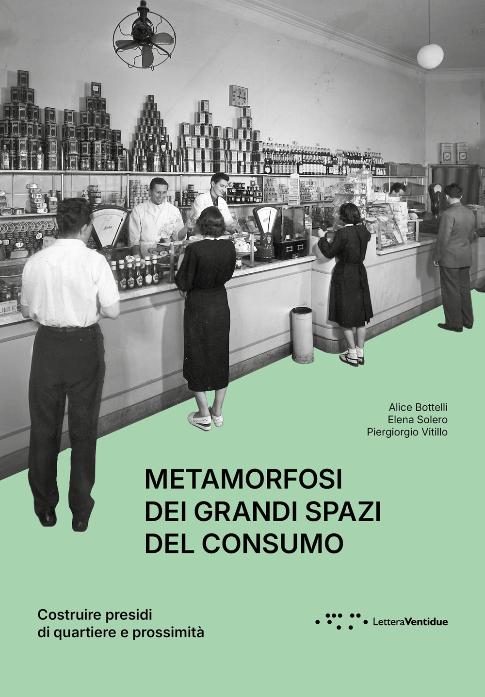 Metamorfosi dei grandi spazi del consumo. Costruire presidi di quartiere e prossimità