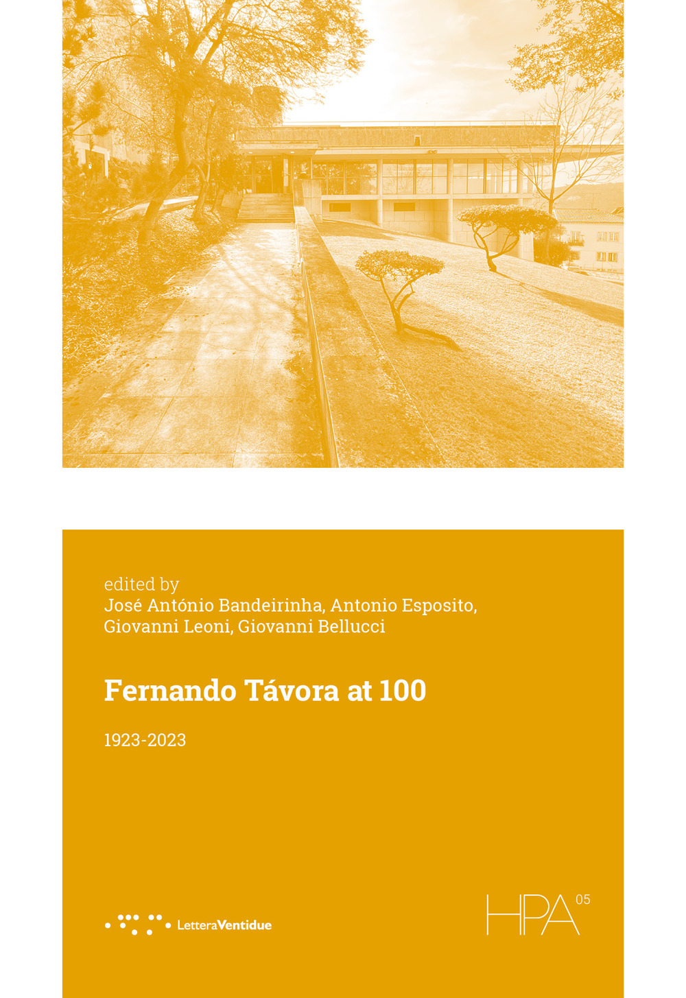 Fernando Tavora at 100. 1923-2023