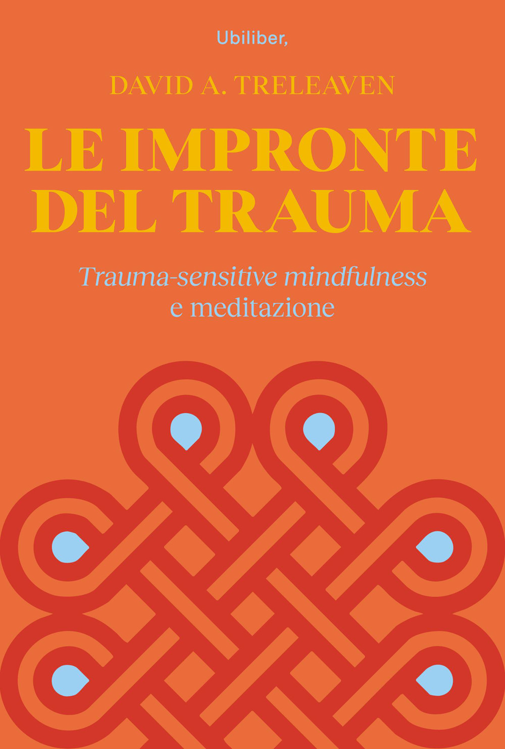 Le impronte del trauma. Trauma-sensitive mindfulness e meditazione
