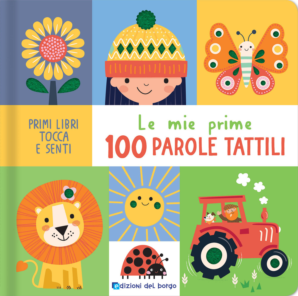 Le mie prime 100 parole tattili. Ediz. a colori