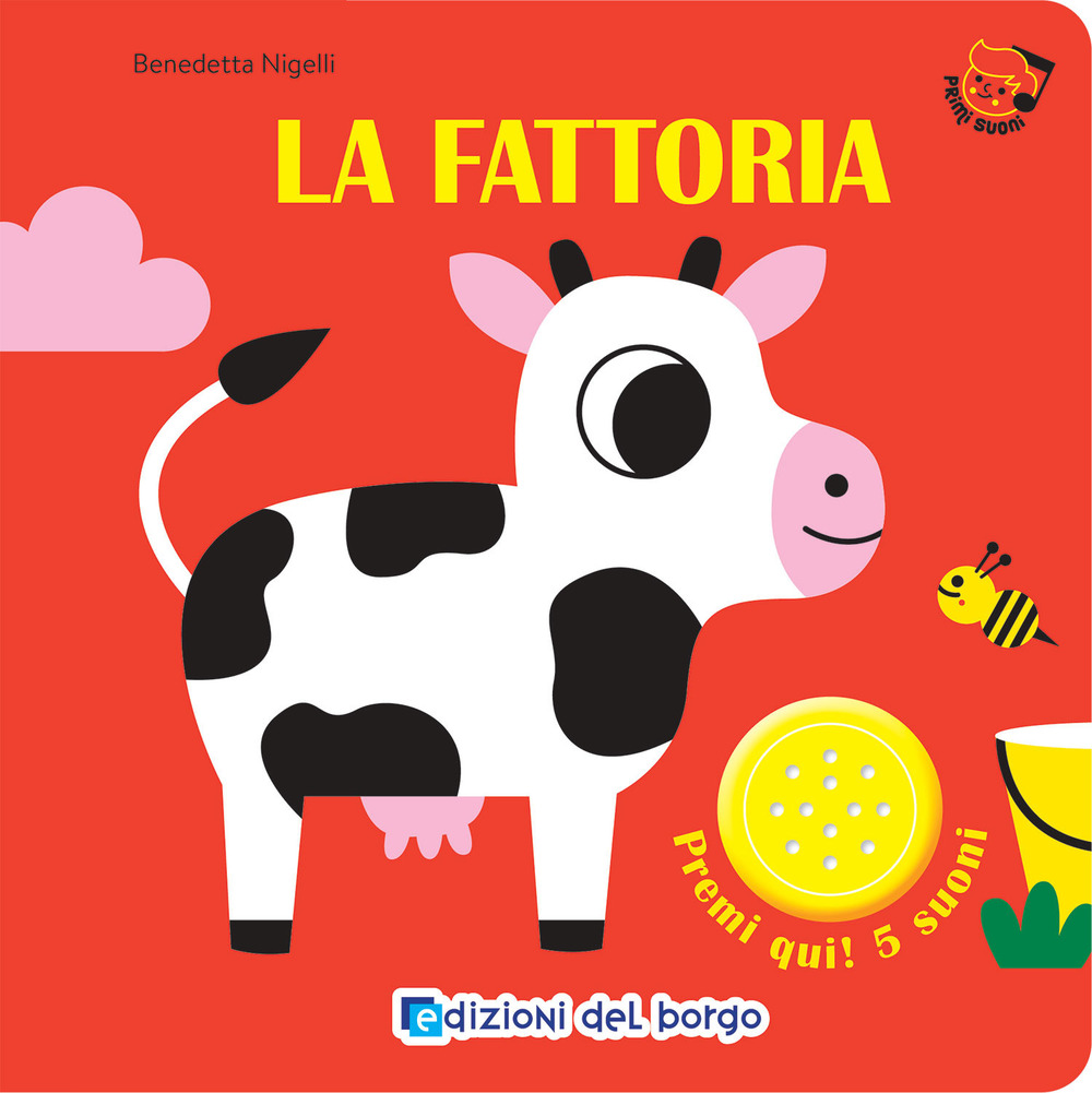 La fattoria. Primi suoni. Ediz. a colori