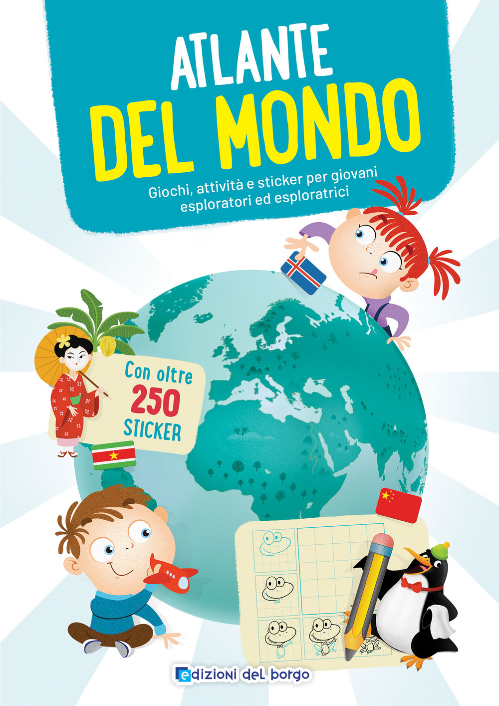 Atlante del mondo. Giochi, attività e sticker per giovani esploratori ed esploratrici. Ediz. a colori