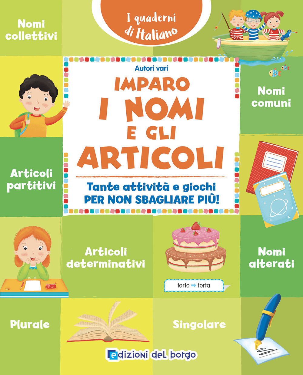 Imparo i nomi e gli articoli. Tante attività e giochi per non sbagliare più! Ediz. a colori