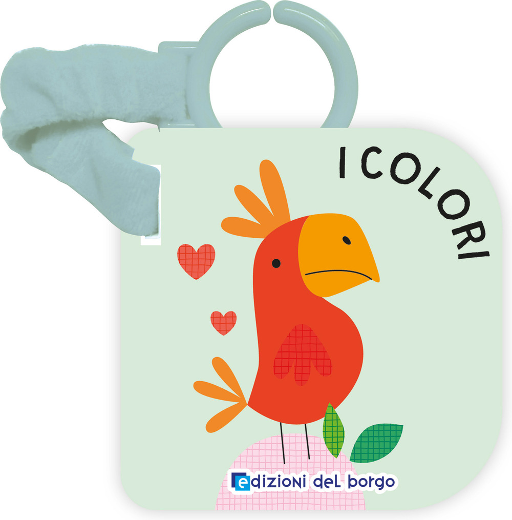 Colori. Libro passeggino. Ediz. a colori