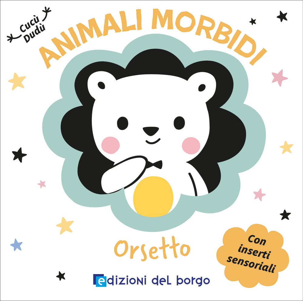 Orsetto. Animali morbidi. Ediz. a colori