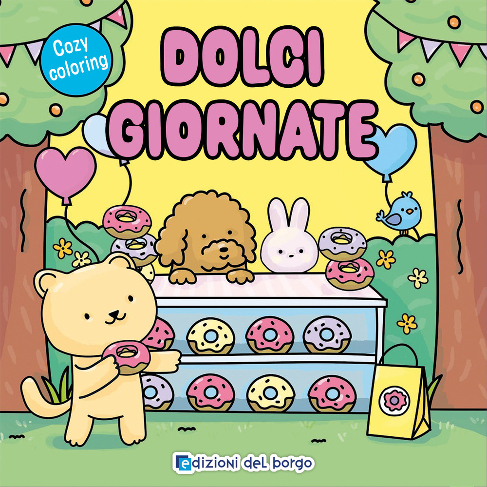 Dolci giornate. Cozy coloring. Ediz. a colori