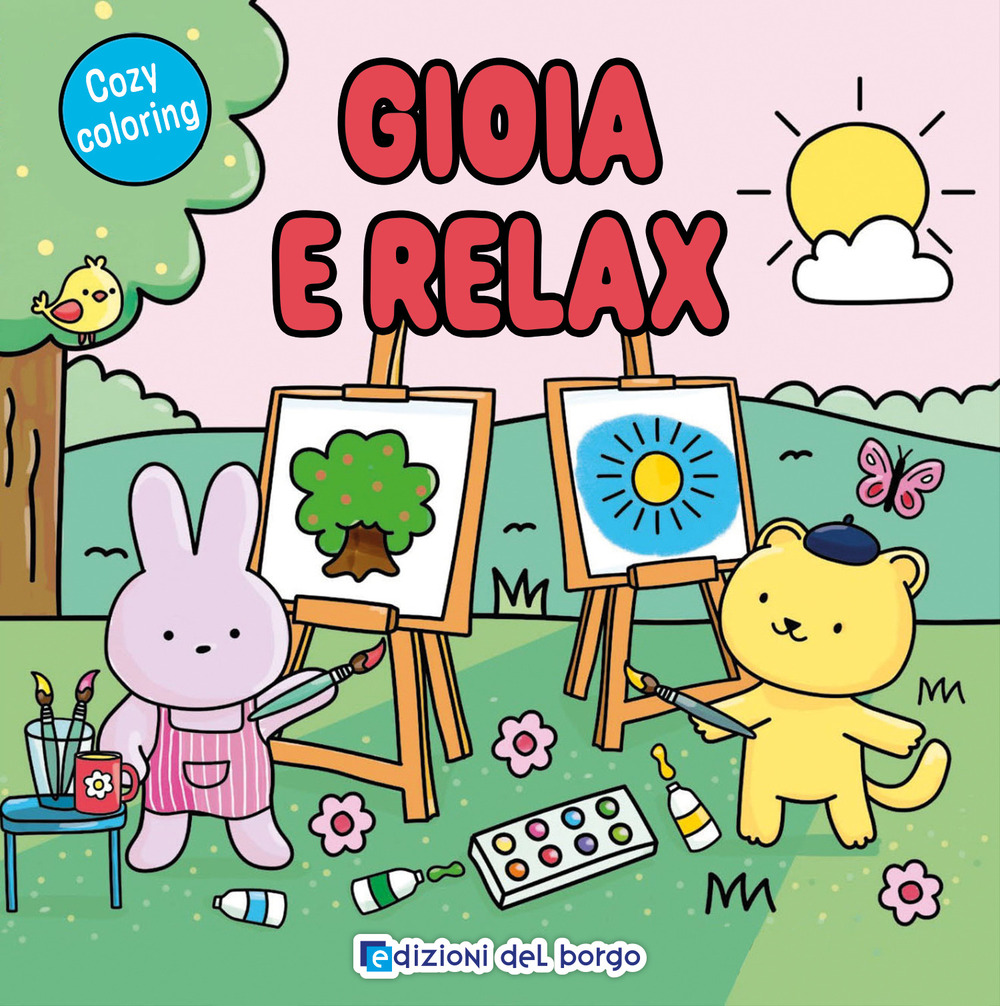 Gioia e relax. Cozy coloring. Ediz. a colori
