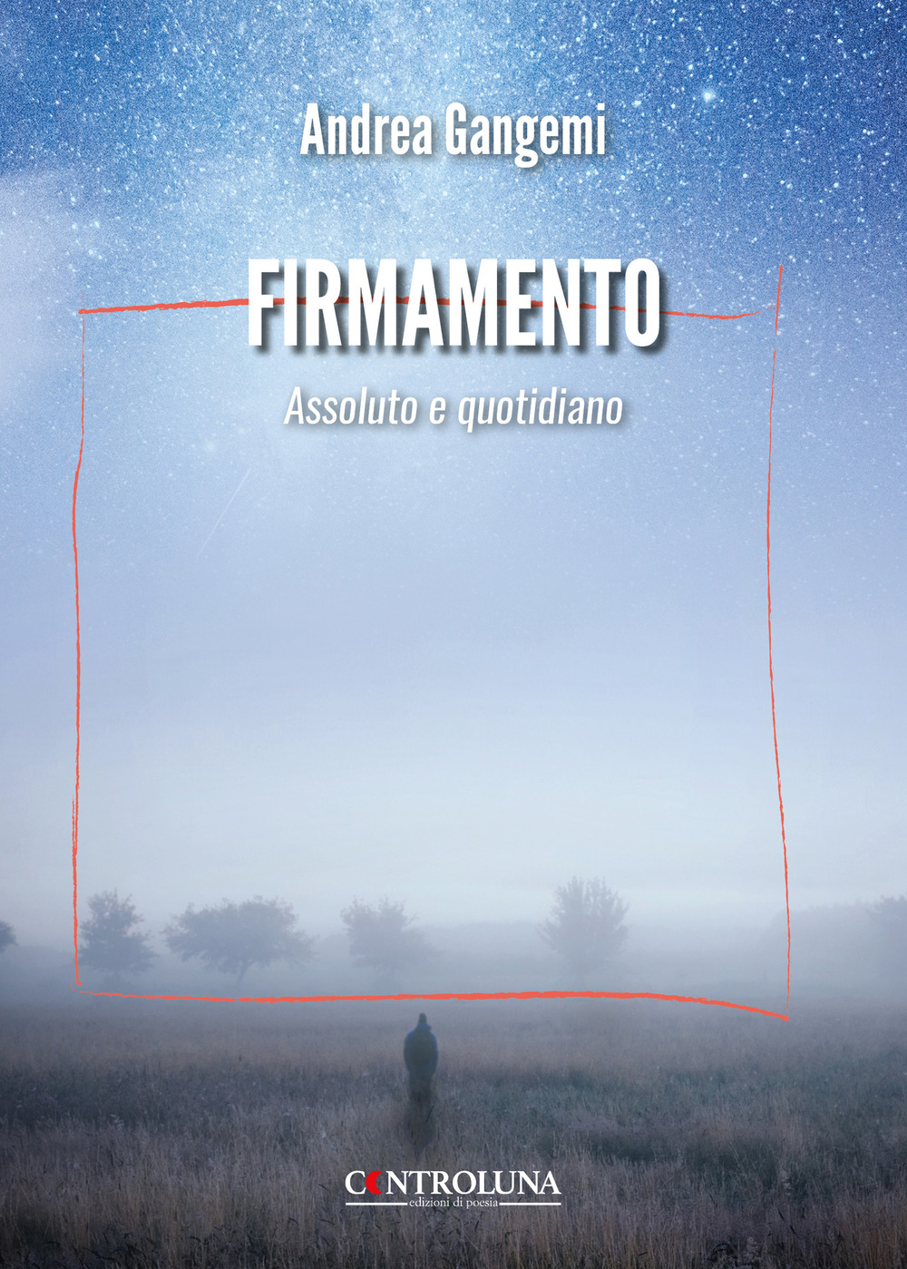 Firmamento. Assoluto e quotidiano