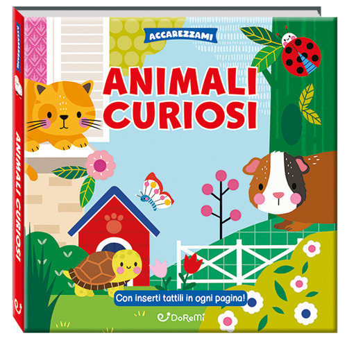 Animali curiosi. Ediz. a colori