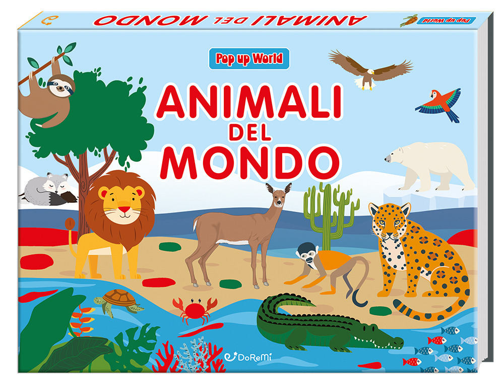 Animali del mondo. Pop up world. Ediz. a colori