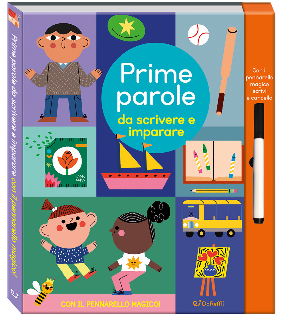 Prime parole da scrivere e imparare. Scrivi cancella & riscrivi. Ediz. a colori. Con pennarello magico