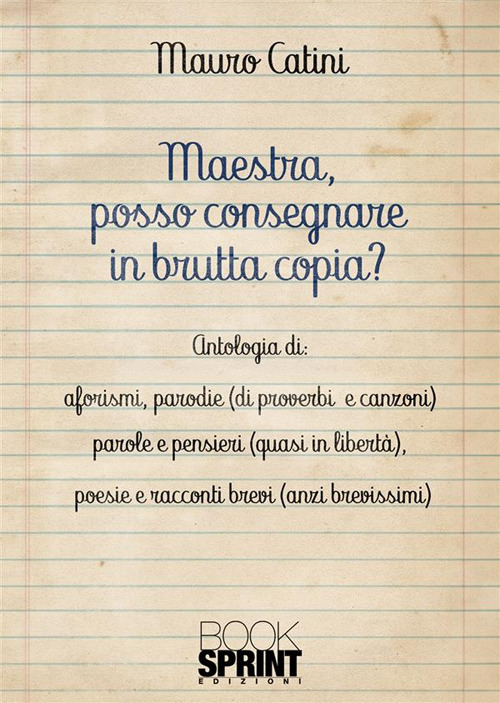 Maestra, posso consegnare in brutta copia?