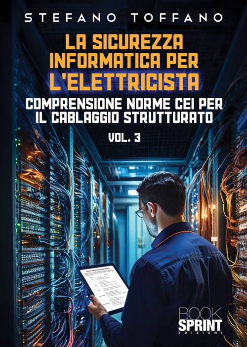 La sicurezza informatica per l'elettricista. Vol. 3