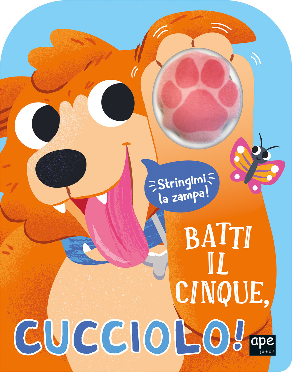 Batti il cinque, cucciolo! Ediz. illustrata