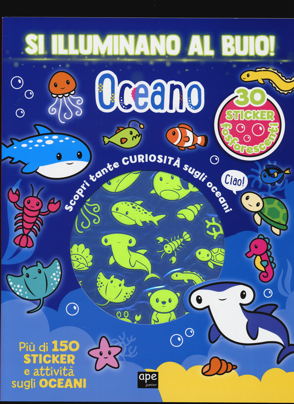 Oceano. Si illuminano al buio! Ediz. a colori
