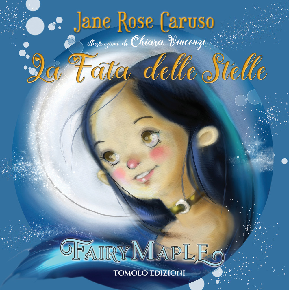 La fata delle stelle. Fairy maple. Ediz. a colori